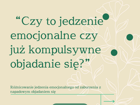 Czy to jedzenie emocjonalne czy już kompulsywne objadanie się