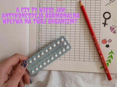 Wpływ antykoncepcji hormonalnej na zdrowie kobiety