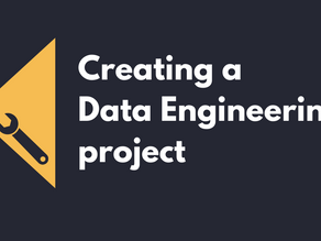 Workflow for creating a Data Engineering project and how you can build one!
