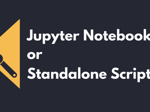 Jupyter Notebooks or Standalone Scripts?