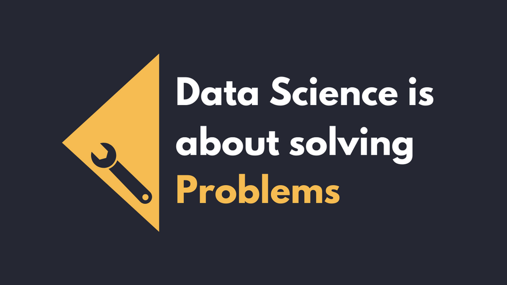 Data Science Is About Solving Problems Not Algorithms Data Science Is About Solving Problems Not Algorithms