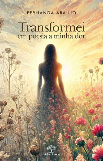 Capa do livro Transformei em poesia a minha dor, de Fernanda Araújo