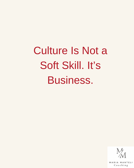 Culture Is Not a Soft Skill. It’s Business.
