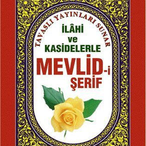 SÜLEYMAN ÇELEBİ’NİN “MEVLİD-İ ŞERİF-İ”
