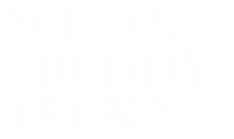 WHO'S-FREDDY-LECK.gif