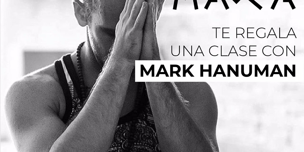 Maca te regala una clase con Mark Hanuman