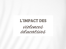 L'impact des violences éducatives
