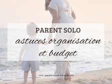 Devenir parent solo: astuces organisation & budget