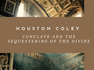 Conclave and the Sequestering of the Divine