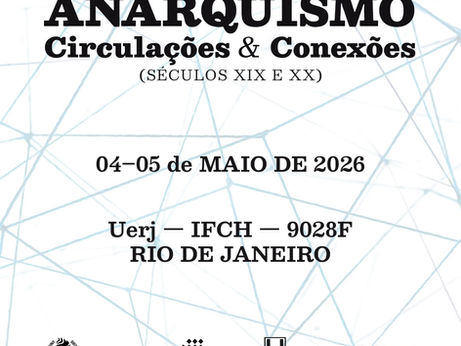Workshop Internacional Anarquismo: Circulações & Conexões (Séculos XIX e XX)
