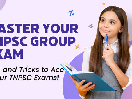 Essential Tips for TNPSC Group Exam : A Comprehensive Guide