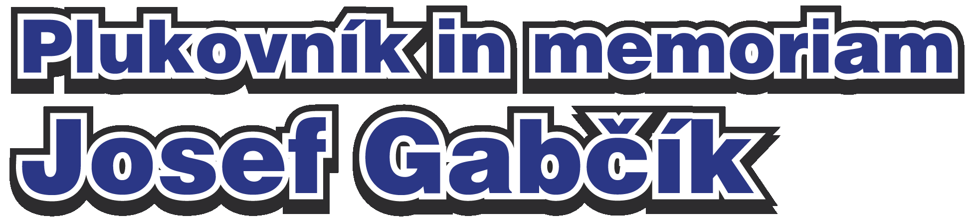 Plukovník in memoriam Josef Gabčík
