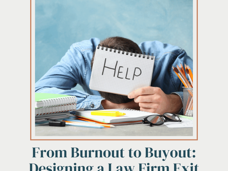From Burnout to Buyout: Designing a Law Firm Exit Strategy with Purpose