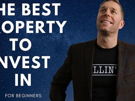 The Best Property to Invest In (For Beginners)