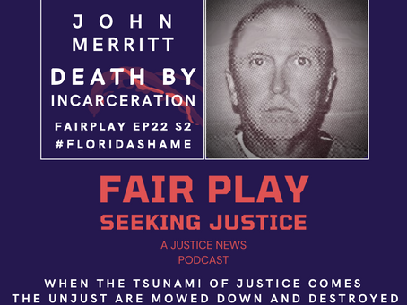 John Merritt | FairPlay EP22 S2 | Florida Commissioners on Offender Review Are Corrupted Vermins.
