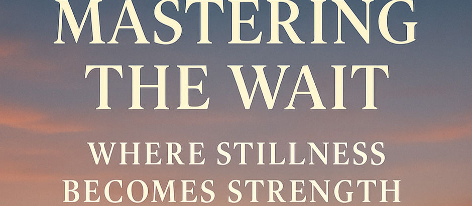 The Hidden Strength of Waiting. Embrace the Pause, Transform Your Life