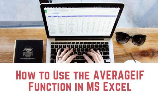 How to Use the AVERAGEIF Function in MS Excel
