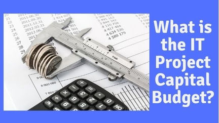 What is the IT Project Capital Budget?