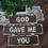 Thumbnail: Wooden Sign (God Gave Me You)