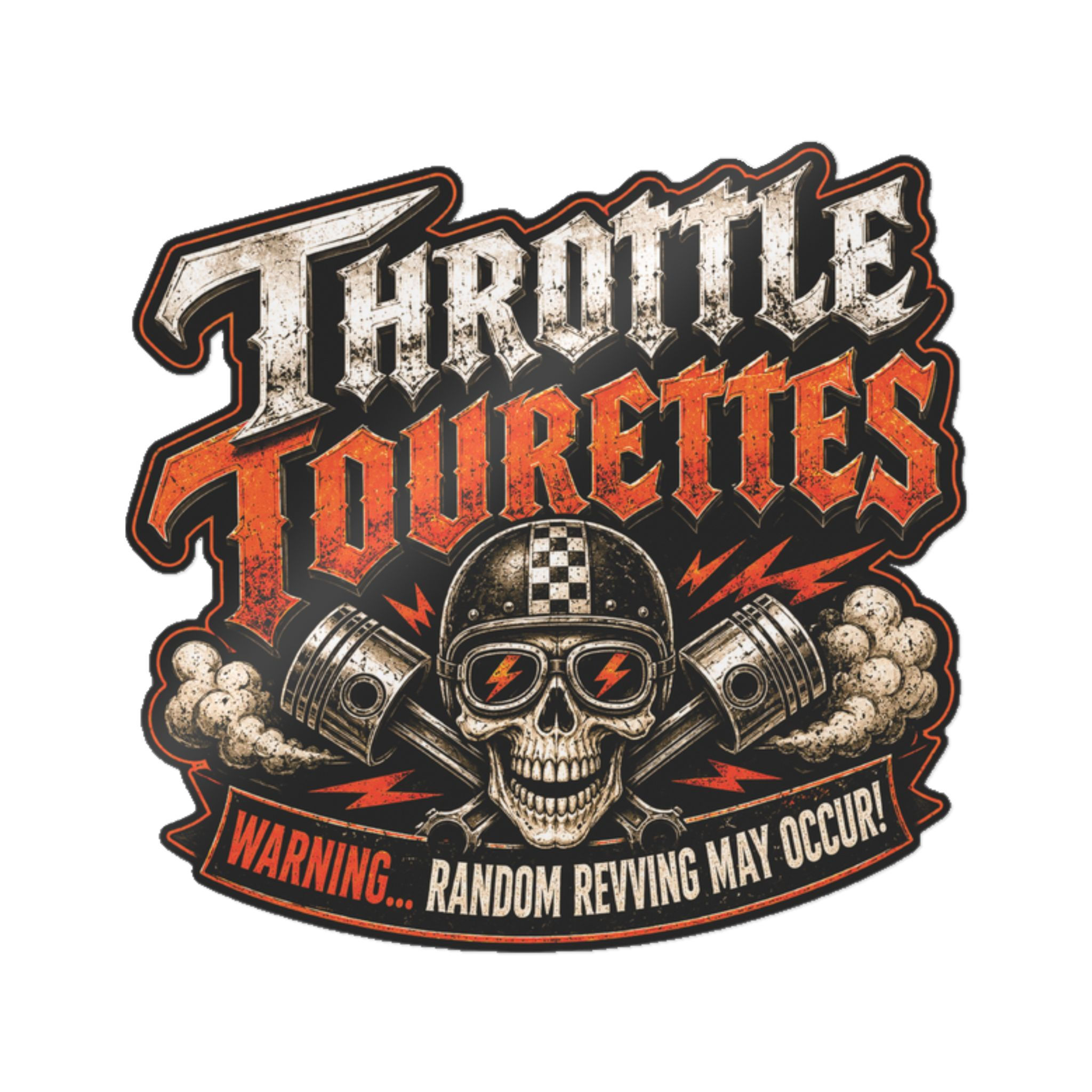 Die Cut Decal “Throttle Tourettes” (Warning: Random Revving May Occur)