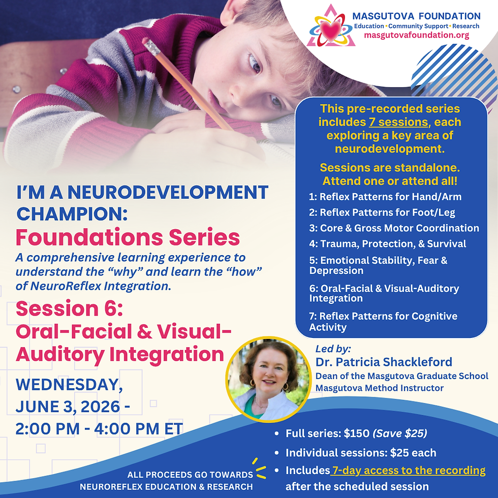 I’m a Neurodevelopment Champion: Foundations Series -  Session 6 of 7:  Oral-Facial & Visual-Auditory Integration (1)