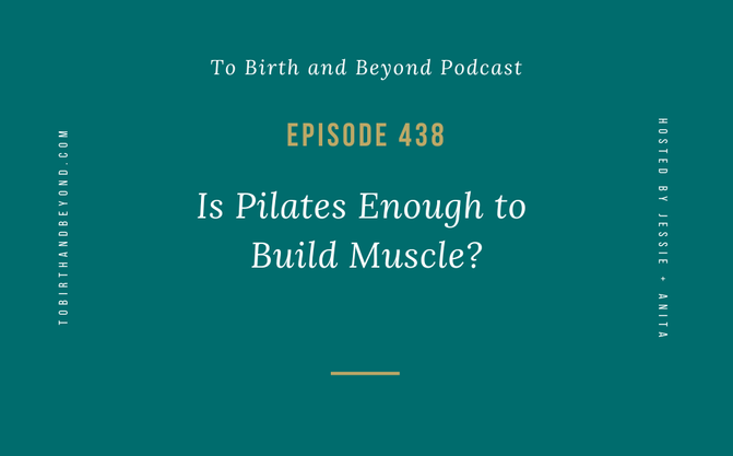 [Podcast] Is Pilates Enough to Build Muscle?