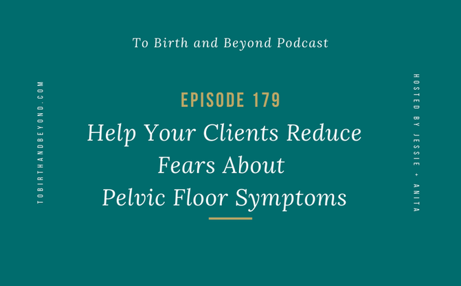 [Podcast] Help Your Clients Reduce Fears About Pelvic Floor Symptoms