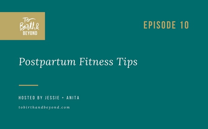 [Podcast] - Postpartum Fitness Tips