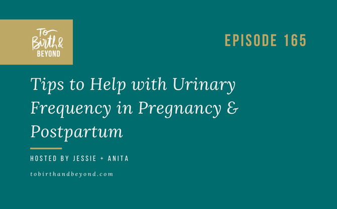 [Podcast] Tips to Help with Urinary Frequency in Pregnancy & Postpartum