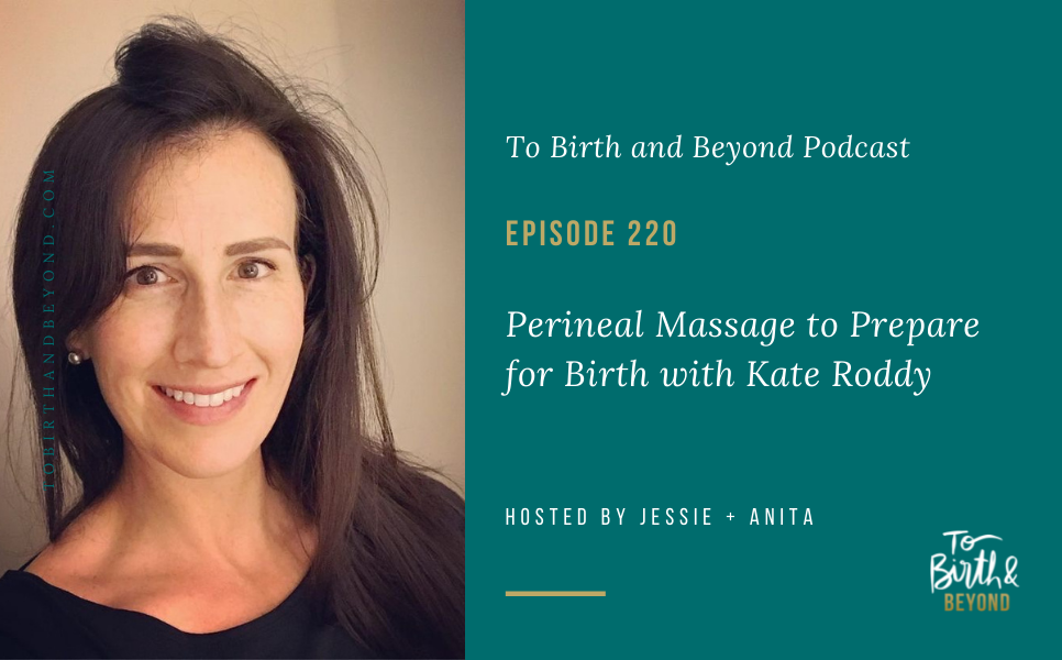[Podcast] Perineal Massage to Prepare for Birth with Kate Roddy