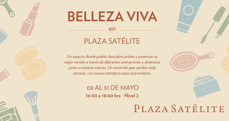Plaza Satélite convierte mayo en un recorrido de belleza, estilo y experiencias