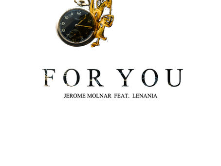 Jerome Molnar - "For You (ft. Lenania)"