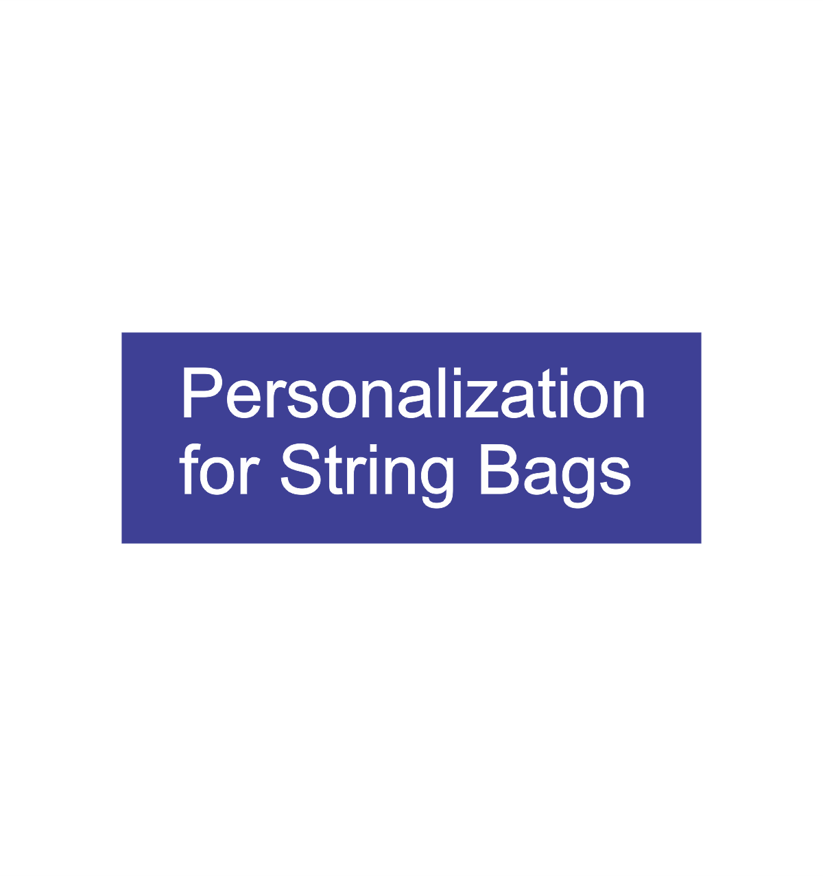 Personalization for String Bags
