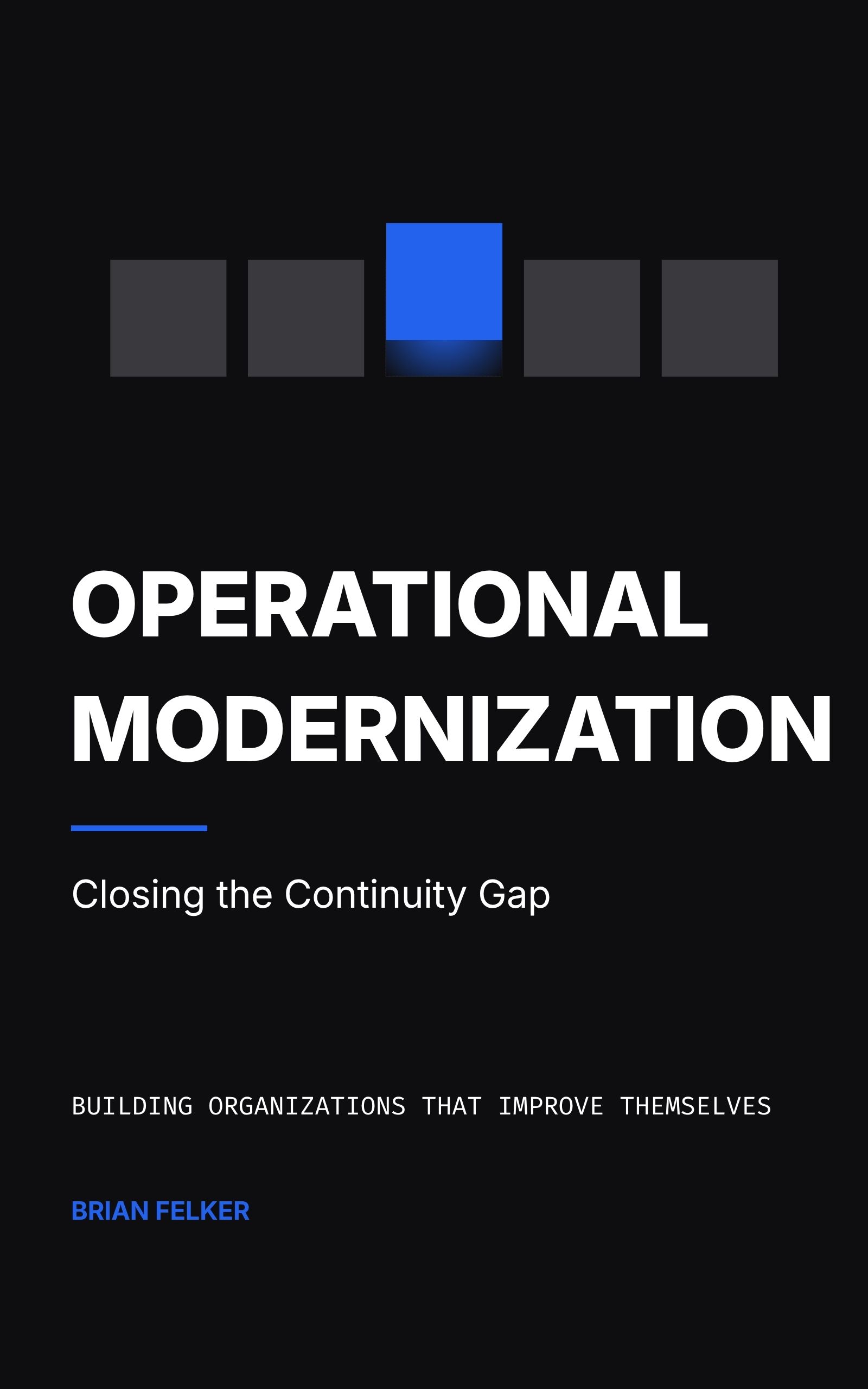 New Book Introduces "Operational Modernization," a Management Discipline for the AI Era