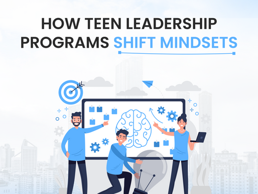 How Teen Leadership Programs Shift Mindsets