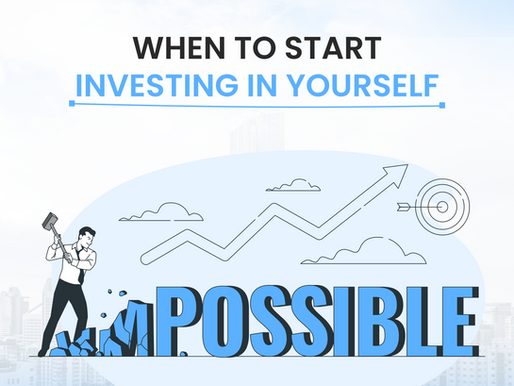 When to Start Investing in Yourself