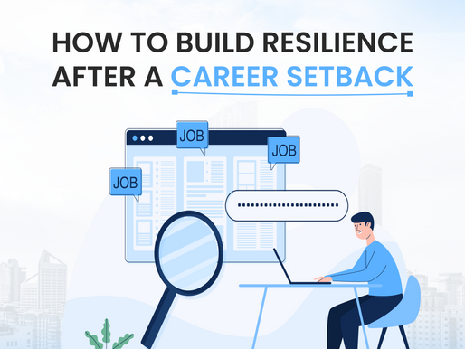 How to Build Resilience After a Career Setback