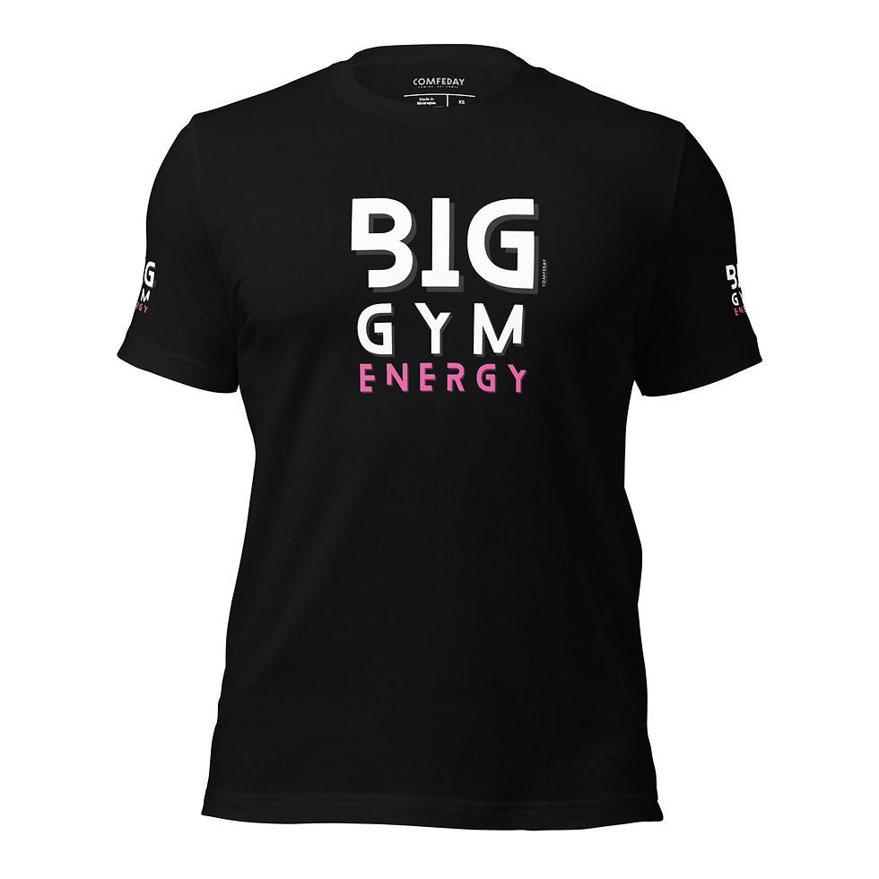 Comfeday® Tee – Big Gym Energy