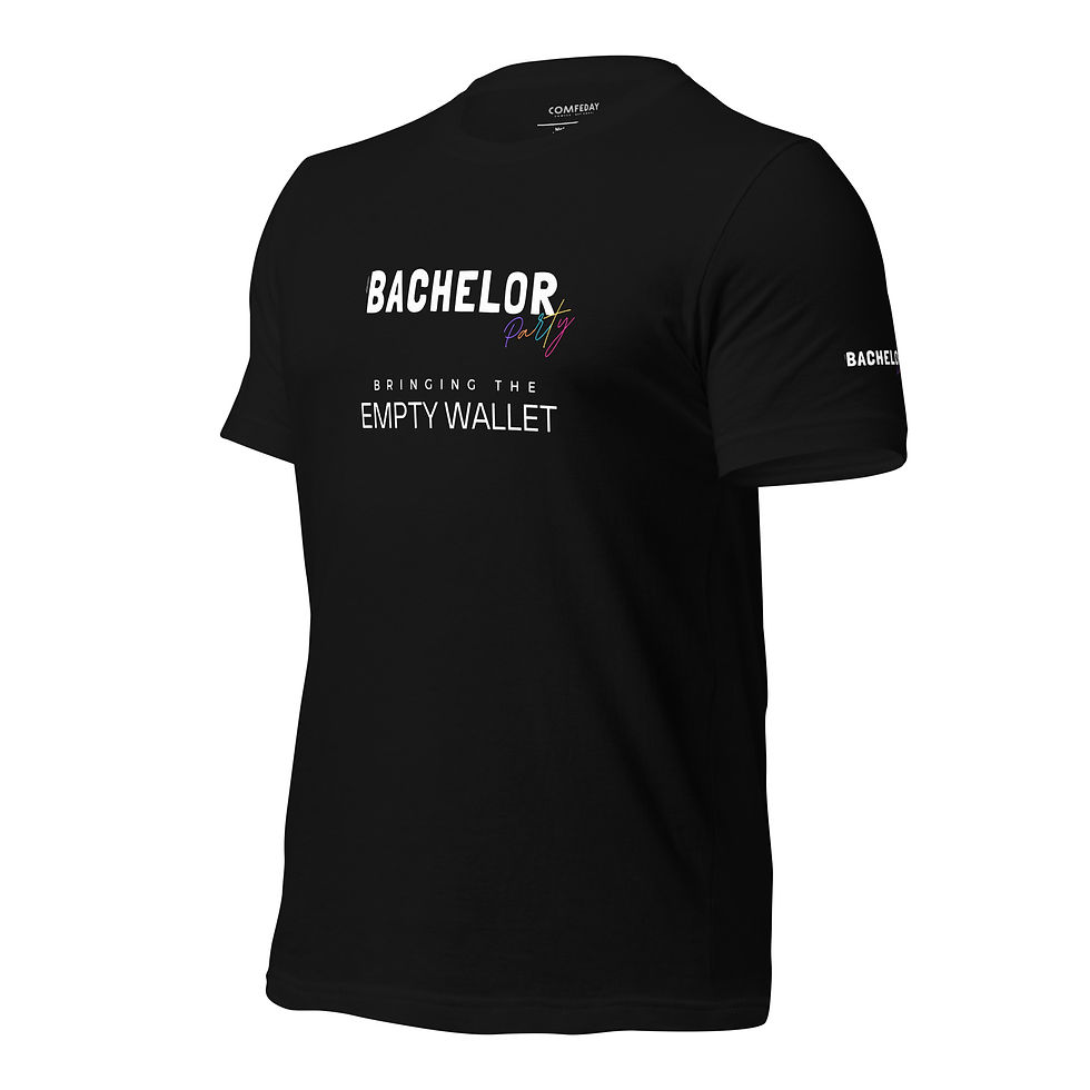 Comfeday® Tee - Bachelor Party Tee - Bringing the Empty Wallet Side View