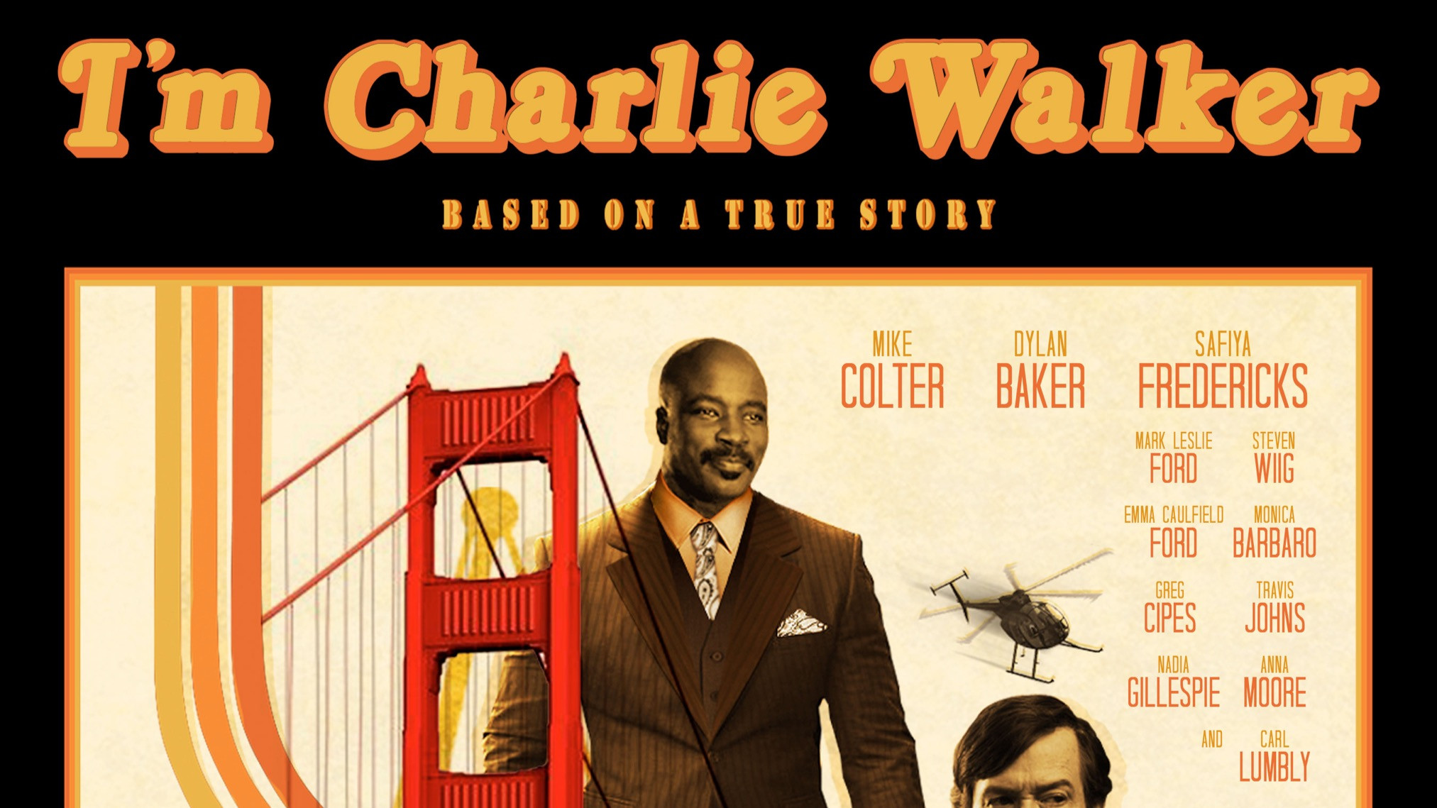 About I'm Charlie Walker Film Based On A True Story
