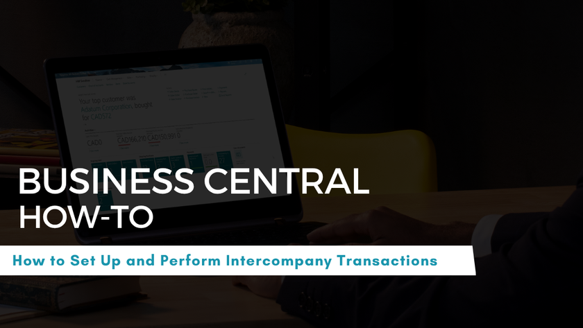 Business Central how-to title slide with laptop and desk, showing How to Set Up and Perform Intercompany Transactions.