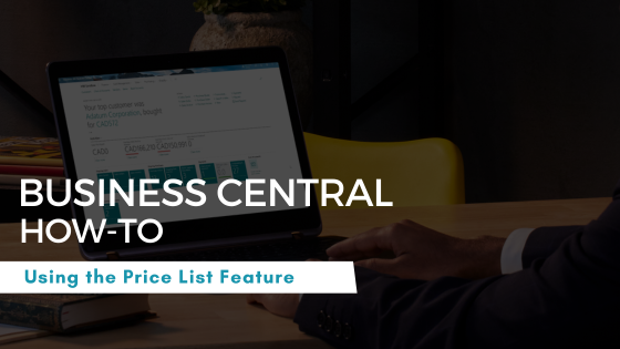 Person using a laptop with a Business Central software on screen. Text: "Business Central How-To: Using the Price List Feature."