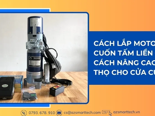 Hướng dẫn lắp mô tơ cửa cuốn tấm liền từ A đến Z