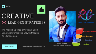 The Art and Science of Creative Lead Generation: Unlocking Growth through Ad Management