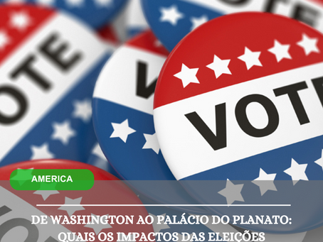 DE WASHINGTON AO PALÁCIO DO PLANALTO: QUAIS OS IMPACTOS NAS ELEIÇÕES INTERNACIONAIS NO BRASIL?