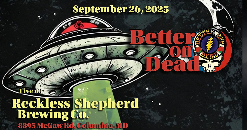 Better Off Dead @ The Reckless Shepherd, Columbia MD