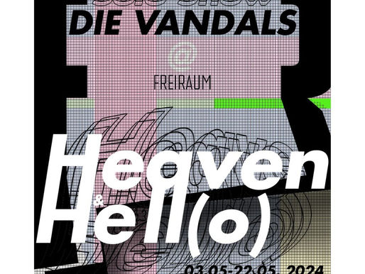 „Heaven & Hell(o)“: Solo-Show von DIEVANDALS im FREIRAUM