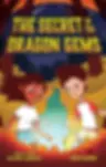 THE SECRET OF THE DRAGON GEMS