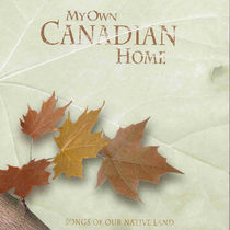 CD #22 My Own Canadian Home