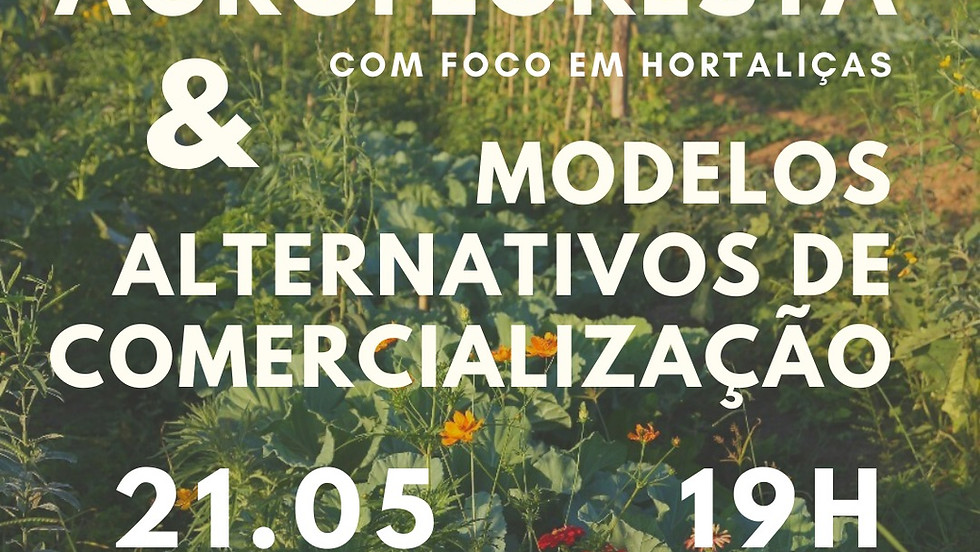 AULA ONLINE - Agrofloresta com foco em hortaliças & Novos modelos de comercialização - Com Samuel Rosa
